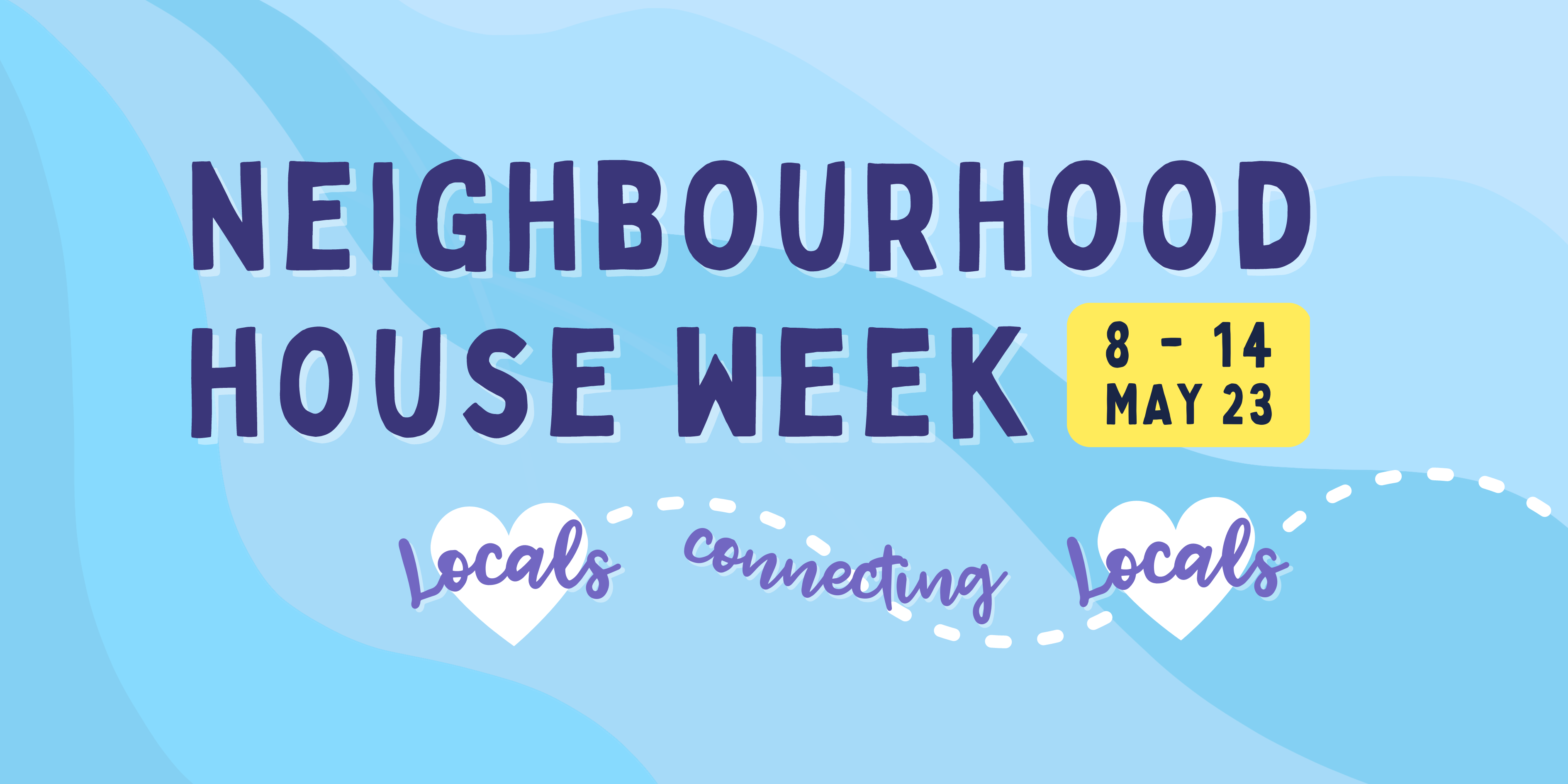 Neighbourhood House Week 8 – 14 May 2023
